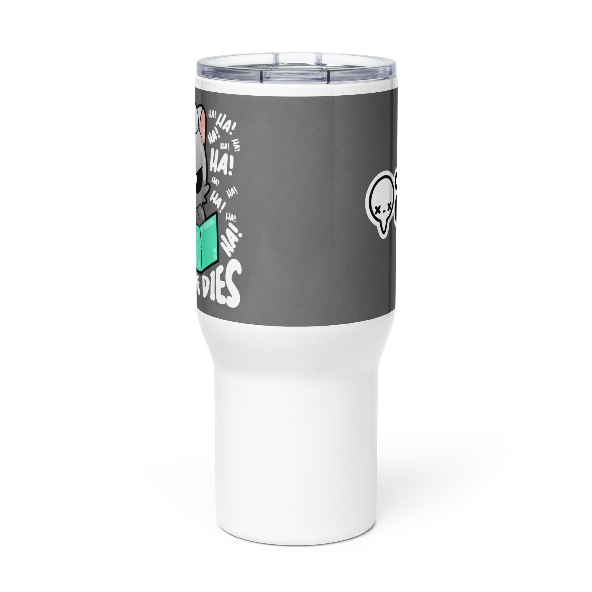 EVERYONE DIES - 25 oz Travel Mug - ChubbleGumLLC